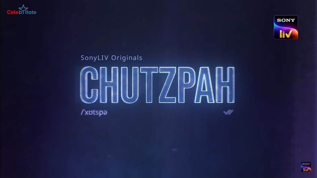 Chutzpah (Sony Liv)